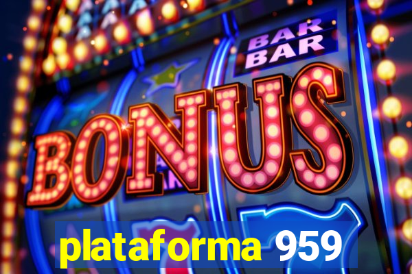 plataforma 959